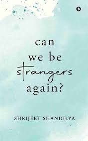 Cover of: Can We Be Strangers Again?