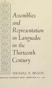 Cover of: Assemblies and representation in Languedoc in the thirteenth century by Thomas N. Bisson, Thomas N. Bisson