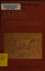 Cover of: Assyria: its princes, priests, and people