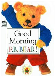 Cover of: P.B. Bear Shaped Board Book: Good Morning