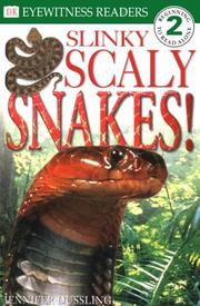 Cover of: Slinky, scaly snakes by Jennifer Dussling