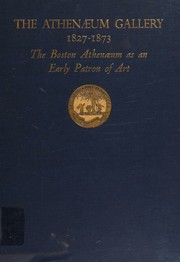 Cover of: Athenaeum Gallery, 1827-1873: The Boston Athenaeum as an Early Patron of Art