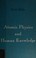 Cover of: Atomic physics and human knowledge.