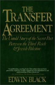 Cover of: The transfer agreement: the untold story of the secret agreement between the Third Reich and Jewish Palestine
