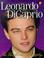 Cover of: Leonardo DiCaprio : an unofficial biography