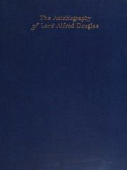 Cover of: The autobiography of Lord Alfred Douglas