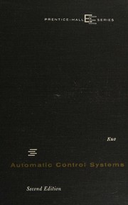 Cover of: Automatic control systems by Benjamin C. Kuo, Benjamin C. Kuo