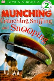 Munching, Crunching, Sniffing, and Snooping by DK Publishing