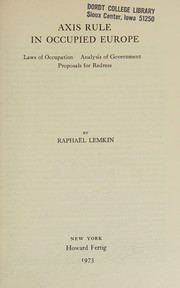 Cover of: Axis rule in occupied Europe by Raphael Lemkin, Raphael Lemkin
