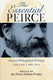 Cover of: Essential Pierce by Charles Sanders Peirce, Nathan Houser, Christian J. W. Kloesel, Charles Sanders Peirce, Nathan Houser, Christian J. W. Kloesel