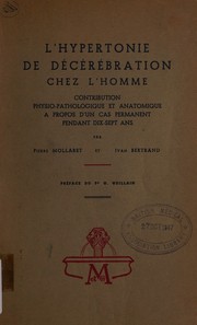 Cover of: L' hypertonie de décérébration chez l'homme by Pierre Mollaret, Pierre Mollaret