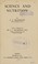 Cover of: Science and nutrition