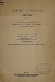 Cover of: Mass BCG vaccination in Poland, 1948-49 by World Health Organization. Tuberculosis Research Office, World Health Organization. Tuberculosis Research Office