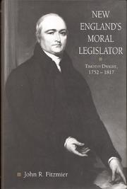 Cover of: New England's moral legislator: Timothy Dwight, 1752-1817