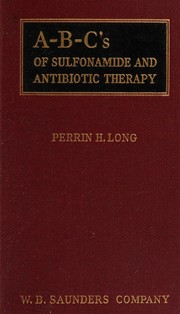 Cover of: A-B-C's of sulfonamide and antibiotic therapy. by Perrin Hamilton Long, Perrin Hamilton Long