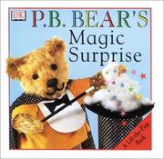 Cover of: P.B. Bear Lift the Flap Magic Surprise Board Book (Pajama Bedtime (P.B.) Bear)