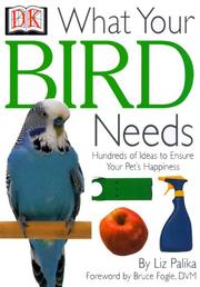 Cover of: What Your Bird Needs