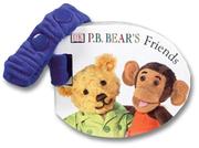 Cover of: P.B. Bear's friends. by 