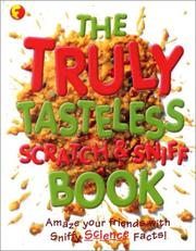 Cover of: The truly tasteless scratch & sniff book