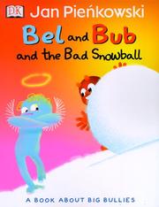 Cover of: Bel and Bub and the bad snowball