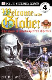 Cover of: Welcome to the Globe: the story of Shakespeare's theater