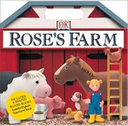 Rose's farm by Covent Garden Books, DK Publishing, Deni Bown