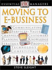 Cover of: Moving to E-business by Steve Sleight, Steve Sleight