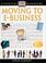 Cover of: Moving to E-business