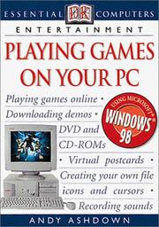 Cover of: Playing Games in Your Pc (Essential Computers) by Adele Hayward