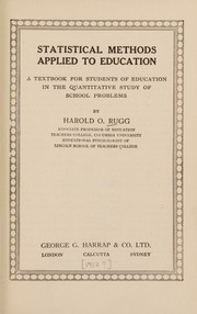 Cover of: Statistical methods applied to education by Harold Ordway Rugg, Harold Ordway Rugg
