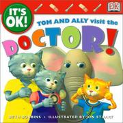 Cover of: Tom and Ally visit the doctor! by Beth Robbins