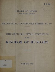 Cover of: The official vital statistics of the kingdom of Hungary. by League of Nations., League of Nations.