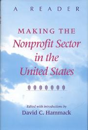 Cover of: Making the nonprofit sector in the United States by edited with introductions by David C. Hammack.