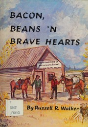 Cover of: Bacon, beans 'n brave hearts by Russell R. Walker, Russell R. Walker