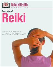 Cover of: Secrets of Reiki by Anne Charlish, Angela Robertshaw