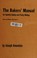 Cover of: The Bakers' Manual for Quantity Baking and Pastry Making