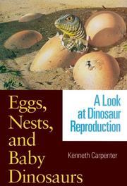 Eggs, nests, and baby dinosaurs by Kenneth Carpenter