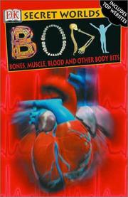 Cover of: Body: bones, muscle, blood and other body bits