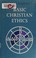 Cover of: Basic Christian ethics