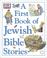 Cover of: A First Book of Jewish Bible Stories