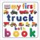 Cover of: My First Truck Bath Book (My First series)