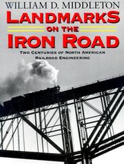 Cover of: Landmarks on the Iron Road: Two Centuries of North American Railroad Engineering (Railroads Past and Present)