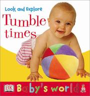 Cover of: Tumble times by [editor, Lara Holtz ; U.S. editor, Beth Landis ; photography, Steve Gorton, Zara Ronchi].