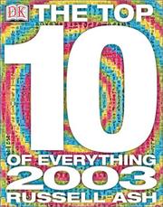 Cover of: Top 10 of Everything 2003 by Russell Ash