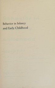 Cover of: Behavior in infancy and early childhood: a Book of readings