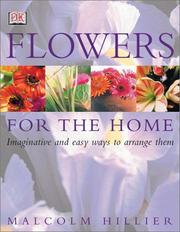 Cover of: Flowers for the home by Malcolm Hillier