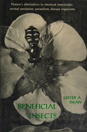 Cover of: Beneficial Insects by Lester A. Swan, Lester A. Swan