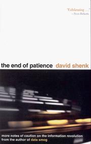 Cover of: The End of Patience: Cautionary Notes on the Information Revolution