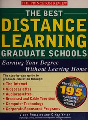 Cover of: The best distance learning graduate schools: earning your degree without leaving home