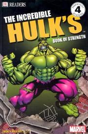 Cover of: The Incredible Hulk Book of Strength (DK Readers, Level 4)